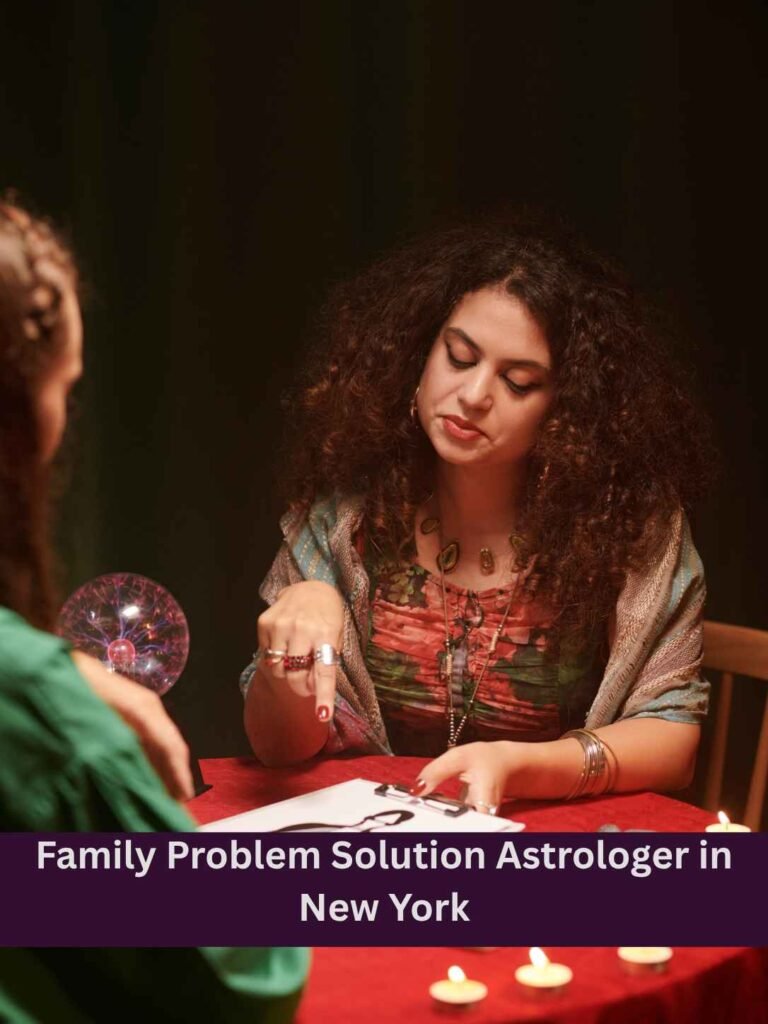 Family Problem Solution Astrologer in New York