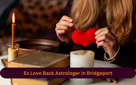 Ex Love Back Astrologer in Bridgeport